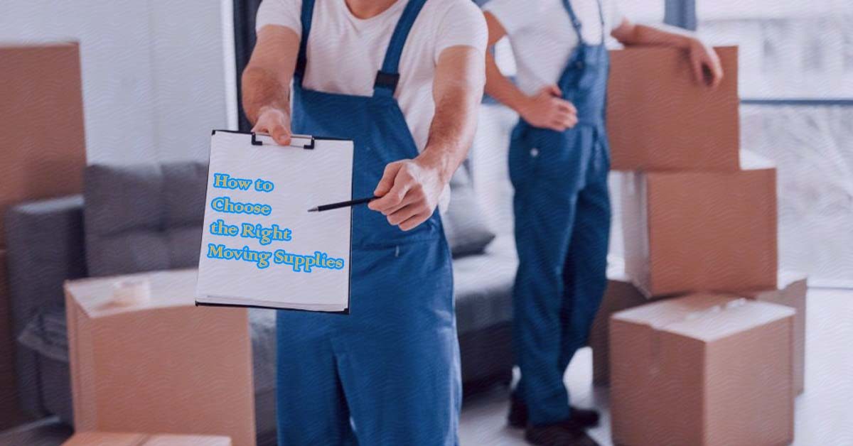 How to Choose the Right Moving Supplies